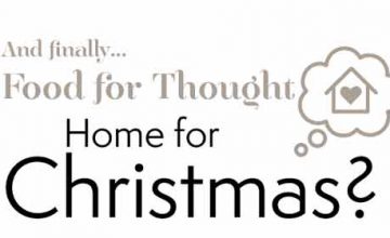 Food for Thought: Home for Christmas?