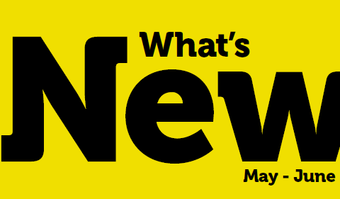What's New - May/June